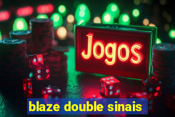 blaze double sinais